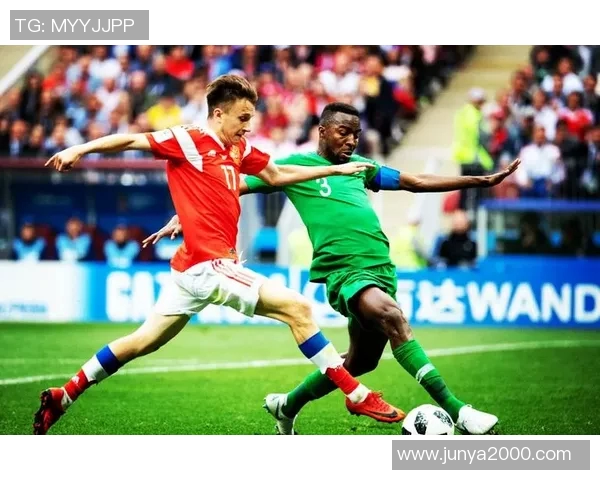 俄罗斯对阵沙特在线直播观看指南及赛事分析全方位解读